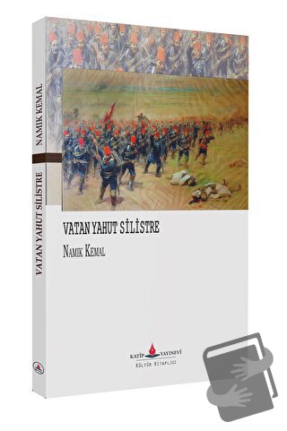 Vatan Yahut Silistre - Namık Kemal - Katip Yayınları - Fiyatı - Yoruml