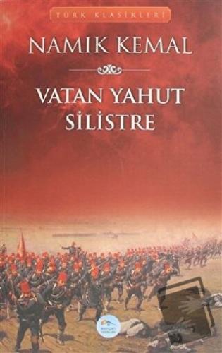 Vatan Yahut Silistre - Namık Kemal - Maviçatı Yayınları - Fiyatı - Yor