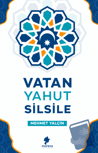 Vatan Yahut Silsile - Mehmet Yalçın - Morena Yayınevi - Fiyatı - Yorum