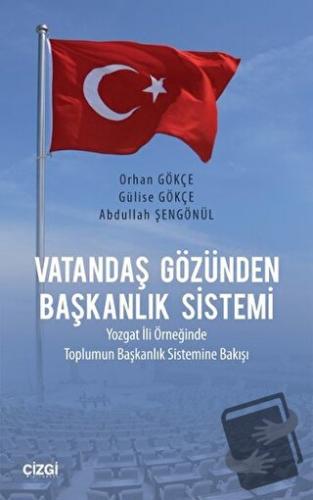 Vatandaş Gözünden Başkanlık Sistemi - Abdullah Şengönül - Çizgi Kitabe