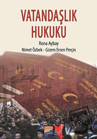 Vatandaşlık Hukuku - Gizem Ersen Perçin - Siyasal Kitabevi - Akademik 