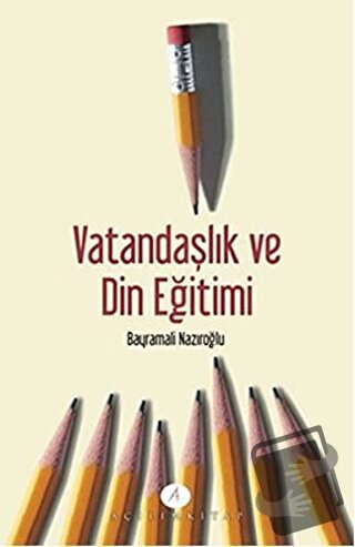 Vatandaşlık ve Din Eğitimi - Bayramali Nazıroğlu - Açılım Kitap - Fiya