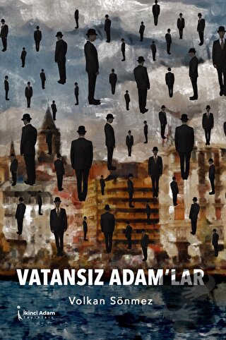 Vatansız Adam’lar - Volkan Sönmez - İkinci Adam Yayınları - Fiyatı - Y