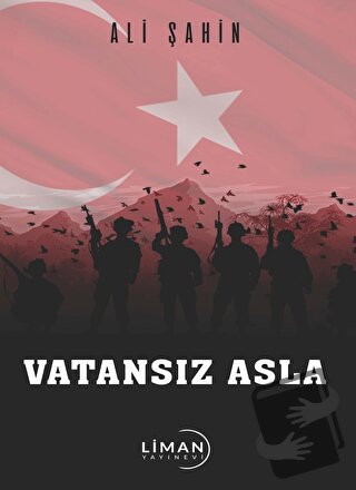 Vatansız Asla - Ali Şahin - Liman Yayınevi - Fiyatı - Yorumları - Satı