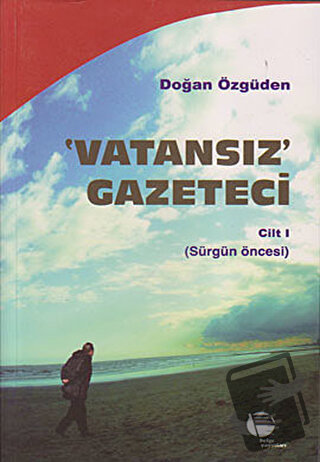 Vatansız Gazeteci - Cilt 1 - Doğan Özgüden - Belge Yayınları - Fiyatı 