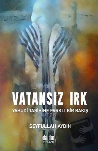 Vatansız Irk - Seyfullah Aydın - Akıl Fikir Yayınları - Fiyatı - Yorum