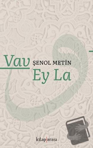 Vav Ey La - Şenol Metin - Kitap Arası - Fiyatı - Yorumları - Satın Al