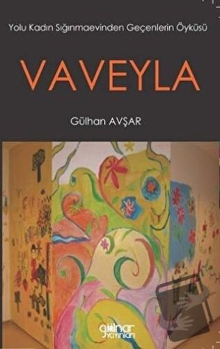 Vaveyla - Gülhan Avşar - Gülnar Yayınları - Fiyatı - Yorumları - Satın