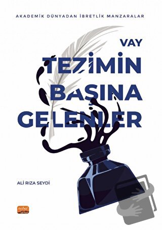 Vay Tezimin Başına Gelenler - Akademik Dünyadan İbretlik Manzaralar - 