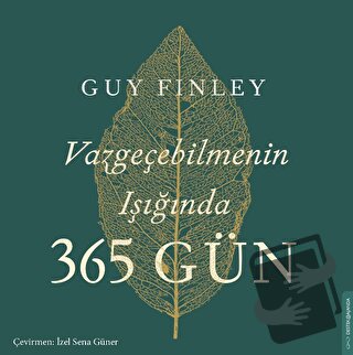 Vazgeçebilmenin Işığında 365 Gün - Guy Finley - Destek Yayınları - Fiy