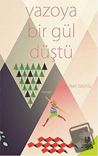 Vazoya Bir Gül Düştü - İlker Özünlü - h2o Kitap - Fiyatı - Yorumları -