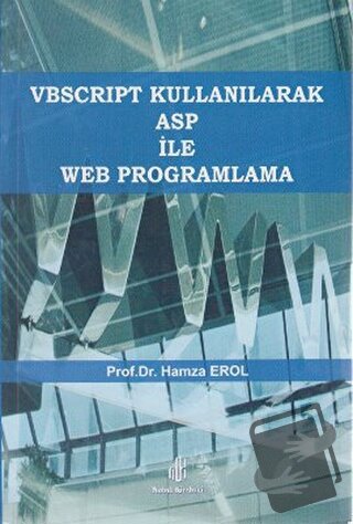 VBscript Kullanılarak ASP ile Web Programlama - Hamza Erol - Adana Nob