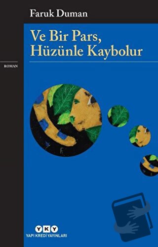 Ve Bir Pars, Hüzünle Kaybolur - Faruk Duman - Yapı Kredi Yayınları - F