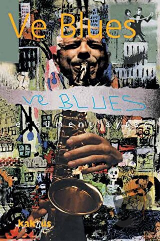 Ve: Blues - Ercüment Aytaç - Kaknüs Yayınları - Fiyatı - Yorumları - S