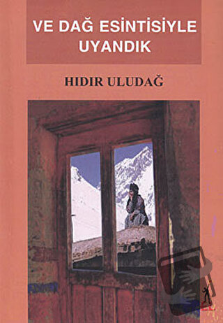 Ve Dağ Esintisiyle Uyandık - Hıdır Uludağ - El Yayınları - Fiyatı - Yo