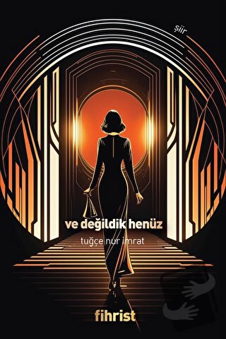 Ve Değildik Henüz - Tuğçe Nur İmrat - Fihrist Kitap - Fiyatı - Yorumla