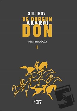 Ve Durgun Akardı Don - 1 - Mihail Aleksandroviç Şolohov - Kor Kitap - 