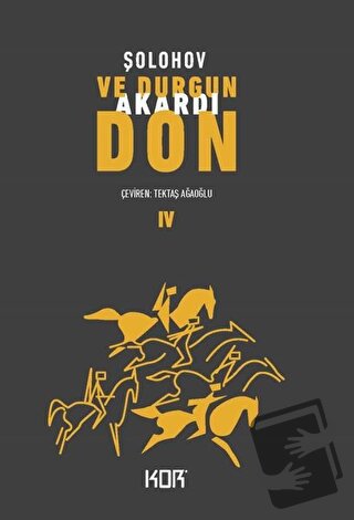 Ve Durgun Akardı Don - 4 - Mihail Aleksandroviç Şolohov - Kor Kitap - 