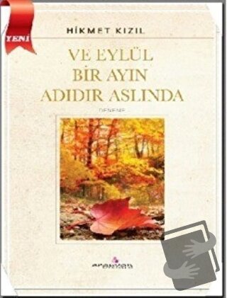 Ve Eylül Bir Ayın Adıdır Aslında - Hikmet Kızıl - Erguvan Yayınevi - F