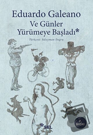 Ve Günler Yürümeye Başladı - Eduardo Galeano - Sel Yayıncılık - Fiyatı