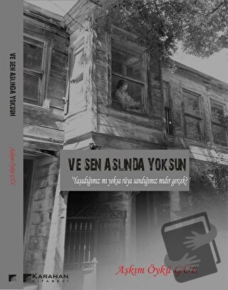 Ve Sen Aslında Yoksun - Aşkım Öykü Gül - Karahan Kitabevi - Fiyatı - Y