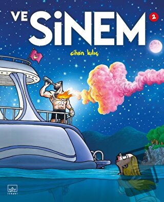 Ve Sinem 2 - Cihan Kılıç - İthaki Yayınları - Fiyatı - Yorumları - Sat