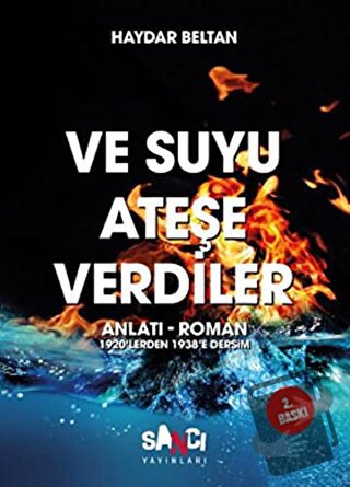 Ve Suyu Ateşe Verdiler - Haydar Beltan - Sancı Yayınları - Fiyatı - Yo