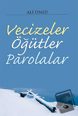 Vecizeler Öğütler Parolalar - Ali Ünlü - Şule Yayınları - Fiyatı - Yor