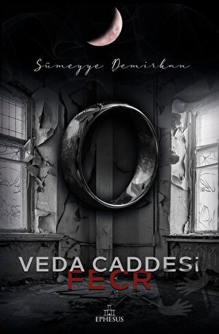 Veda Caddesi 2 - Fecr (Ciltli) - Sümeyye Demirkan - Ephesus Yayınları 