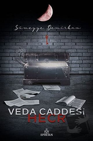 Veda Caddesi 3 - Hecr (Ciltli) - Sümeyye Demirkan - Ephesus Yayınları 