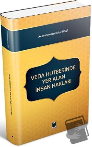 Veda Hutbesinde Yer Alan İnsan Hakları - Muhammed Sabır Fırat - Adalet