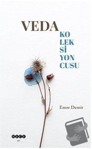 Veda Koleksiyoncusu - Emre Demir - Hece Yayınları - Fiyatı - Yorumları