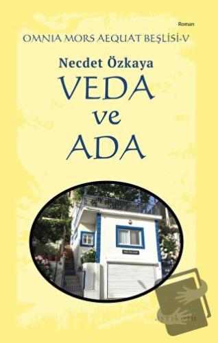 Veda ve Ada - Omnia Mors Aequat Beşlisi V - Necdet Özkaya - Ayrıkotu Y