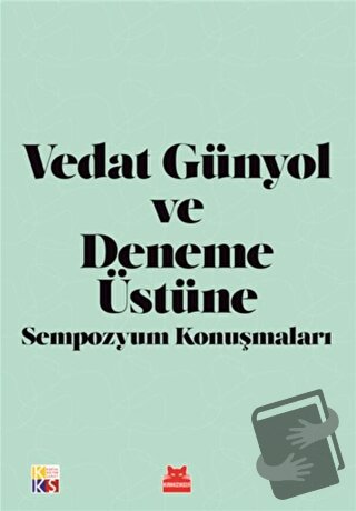 Vedat Günyol ve Deneme Üstüne Sempozyum Konuşmaları - Celal Ülgen - Kı