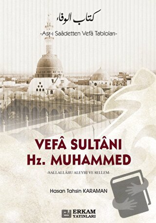 Vefa Sultanı Hz. Muhammed - Hasan Tahsin Karaman - Erkam Yayınları - F