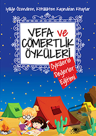 Vefa ve Cömertlik Öyküleri - Saide Nur Dikmen - Uğurböceği Yayınları -