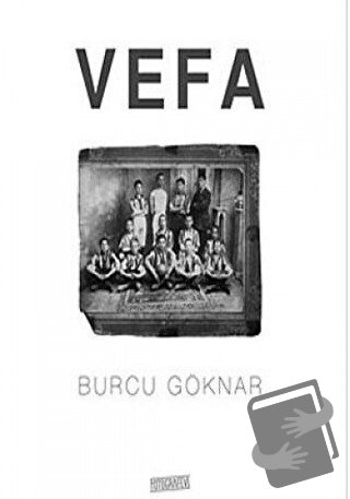 Vefa - Burcu Göknar - Fotoğrafevi Yayınları - Fiyatı - Yorumları - Sat