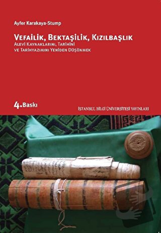 Vefailik Bektaşilik Kızılbaşlık - Ayfer Karakaya - İstanbul Bilgi Üniv