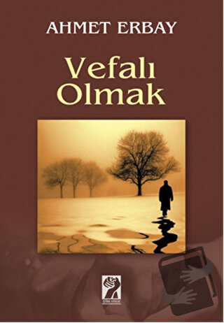 Vefalı Olmak - Ahmet Erbay - İştirak Yayınevi - Fiyatı - Yorumları - S