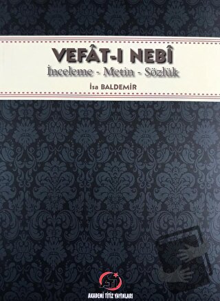 Vefat-ı Nebi - İsa Baldemir - Akademi Titiz Yayınları - Fiyatı - Yorum