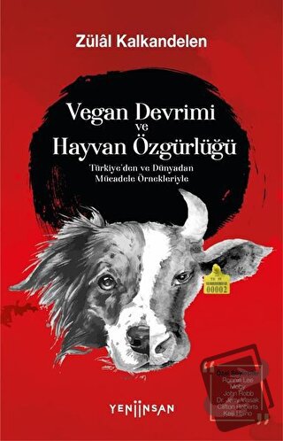 Vegan Devrimi ve Hayvan Özgürlüğü - Zülal Kalkandelen - Yeni İnsan Yay