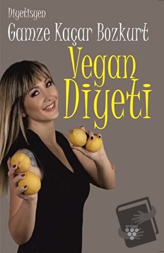 Vegan Diyeti - Gamze Kaçar Bozkurt - Urzeni Yayıncılık - Fiyatı - Yoru