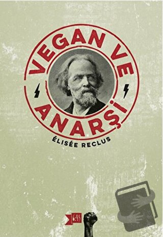 Vegan ve Anarşi - Elisee Reclus - Altıkırkbeş Yayınları - Fiyatı - Yor