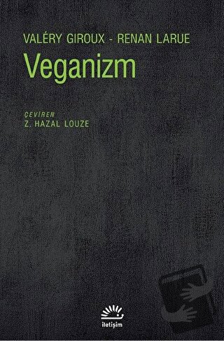 Veganizm - Renan Larue - İletişim Yayınevi - Fiyatı - Yorumları - Satı