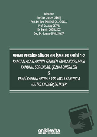 VEHAK Vergide Güncel Gelişmeler Serisi 1-2 Kamu Alacaklarının Yeniden 