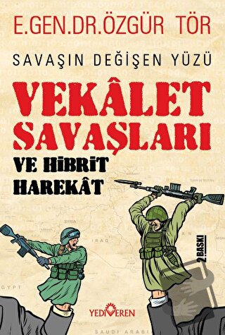 Vekalet Savaşları Ve Hibrit Harekat - Özgür Tör - Yediveren Yayınları 