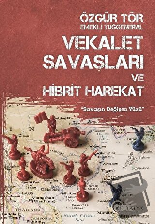 Vekalet Savaşları ve Hibrit Harekat - Özgür Tör - Eftalya Kitap - Fiya