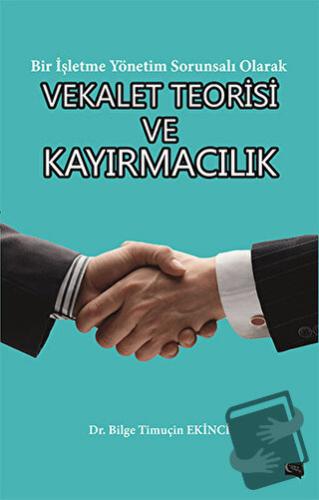 Vekalet Teorisi ve Kayırmacılık - Bilge Timuçin Ekinci - Gece Kitaplığ