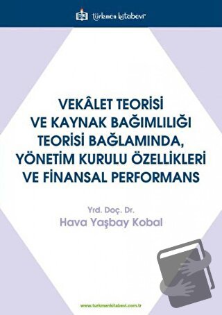 Vekalet Teorisi Ve Kaynak Bağımlılığı Teorisi Bağlamında, Yönetim Kuru