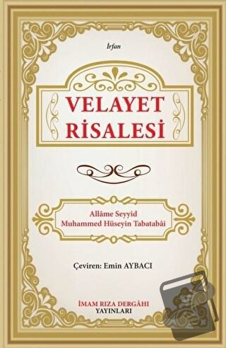 Velayet Risalesi - Allame Seyyid Muhammed Hüseyin Tabatabai - İmam Rız